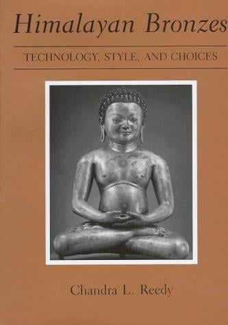 Himalayan bronzes: technology, style, and choices