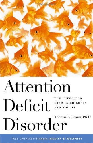 Attention deficit disorders: the unfocused mind in children and adults
