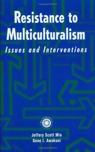 Resistance to Multiculturalism: Issues and Interventions