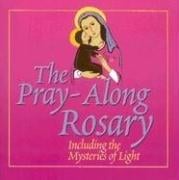 The Pray-Along Rosary: Including the Mysteries of Light--CD