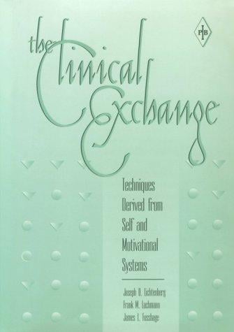 The clinical exchange: techniques derived from self and motivational systems