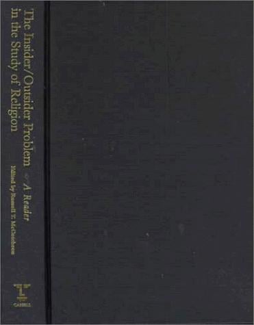 The Insider/Outsider Problem in the Study of Religion: A Reader (Controversies in the Study of Religion)
