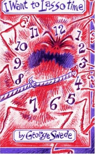 I Want to Lasso Time