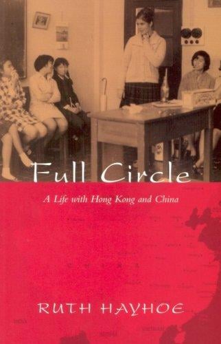 Full Circle a Life with Hong Kong & Chi