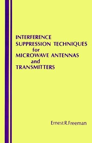 Interference Suppression Techniques for Microwave (Antennas & Propagation Library)