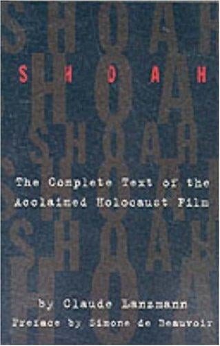Shoah: The Complete Text of the Acclaimed Holocaust Film