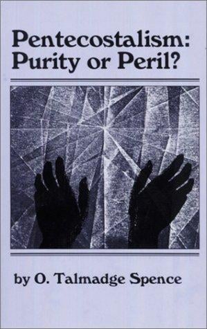 Pentecostalism: Purity or Peril? (Charismatic Series Vol. 3)