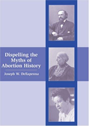 Dispelling the myths of abortion history