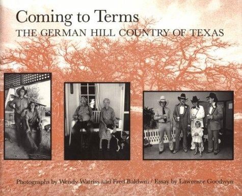 Coming to terms: the German Hill Country of Texas