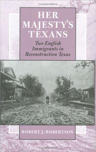 Her Majesty's Texans: two English immigrants in Reconstruction Texas