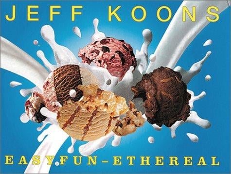 Jeff Koons: easyfun, ethereal.