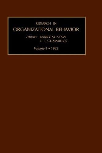 Research in Organizational Behavior: Vol 4 (Research in Organizational Behavior)