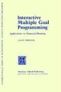 Interactive Multiple Goal Programme: Applications to Financial Planning (International Series in Management Science/Operations Research)