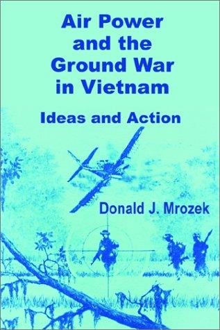 Air Power and the Ground War in Vietnam