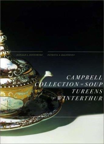 The Campbell collection of soup tureens at Winterthur