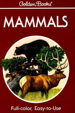 Mammals: a guide to familiar American species : 218 animals in full color