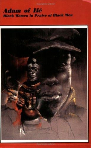 Adam of Ife: Black Women in Praise of Black Men (Lotus Poetry)