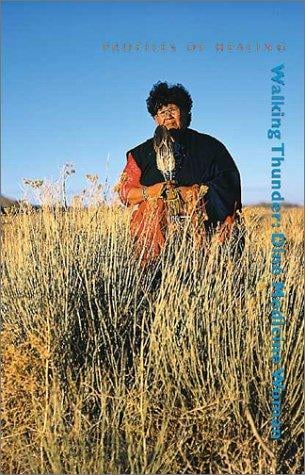 Walking Thunder: Dine Medicine Woman (Profiles in Healing series)