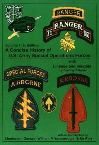 A concise history of US Army special operations forces, with lineage and insignia