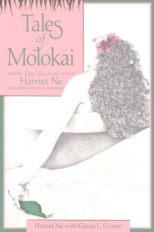 Tales of Molokai: the voice of Harriet Ne