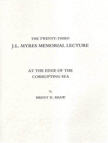 At the Edge of the Corrupting Sea (J.L. Myers Memorial Lecture)