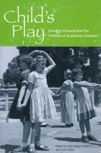 Child's play: Dorothy Howard and the folklore of Australian children