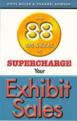 Over 88 tips & ideas to supercharge your exhibit sales