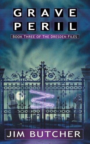 Grave Peril: Book 3 of the Dresden Files (The Dresden Files) (The Dresden Files)