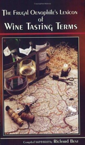 The Frugal Oenophile's Lexicon of Wine Tasting Terms