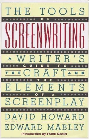 The tools of screenwriting: a writer's guide to the craft and elements of a screenplay