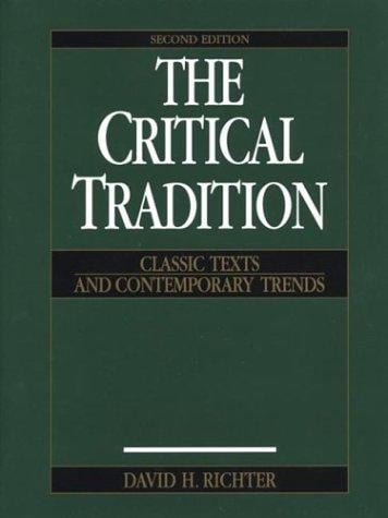 The Critical Tradition: Classic Texts and Contemporary Trends