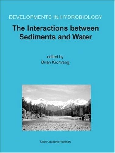 The Interactions Between Sediments and Water (Developments in Hydrobiology)