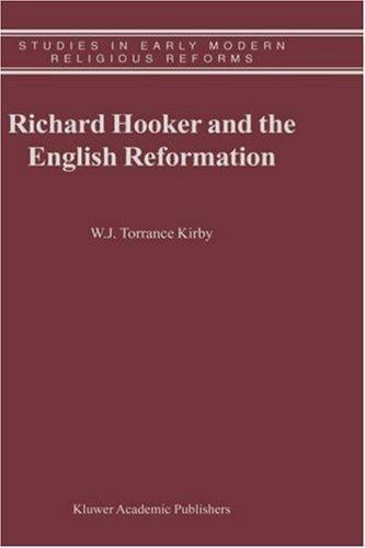 Richard Hooker and the English Reformation (Studies in Early Modern Religious Reforms)