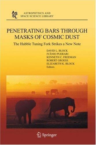 Penetrating Bars through Masks of Cosmic Dust: The Hubble Tuning Fork strikes a New Note (Astrophysics and Space Science Library)
