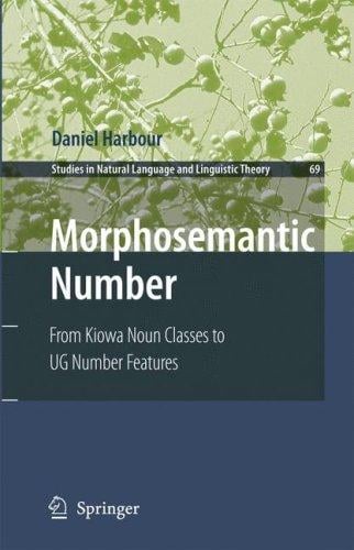 Morphosemantic Number: From Kiowa Noun Classes to UG Number Features (Studies in Natural Language and Linguistic Theory)