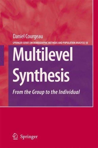 Multilevel Synthesis: From the Group to the Individual (The Springer Series on Demographic Methods and Population Analysis)