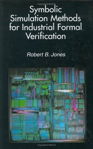 Symbolic Simulation Methods for Industrial Formal Verification