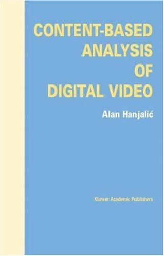 Content-Based Analysis of Digital Video