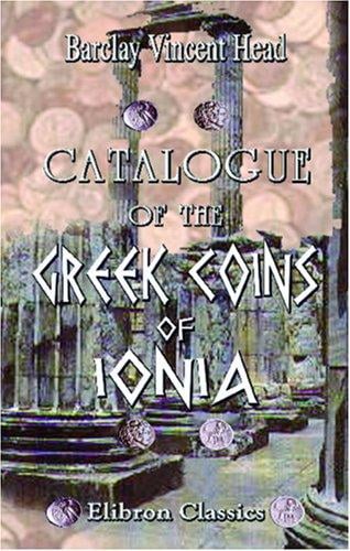 Catalogue of the Greek Coins of Ionia