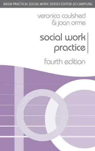 Social Work Practice: Fourth Edition DISTRIBUTION CANCELED (Practical Social Work)