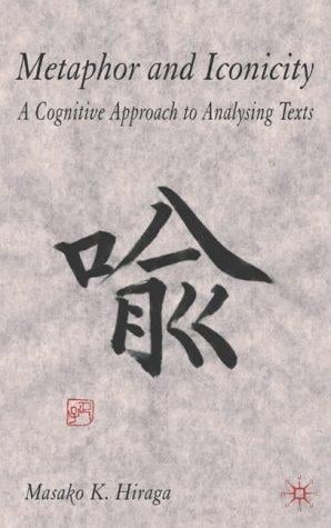 Metaphor and iconicity: a cognitive approach to analysing texts