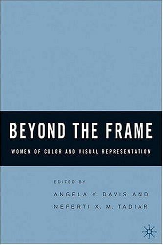 Beyond the Frame: Women of Color and Visual Representation