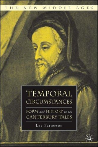 Temporal Circumstances: Form and History in the Canterbury Tales (The New Middle Ages)