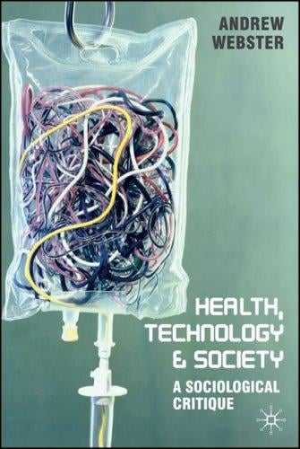 Health, Technology and Society: A Sociological Critique