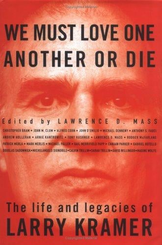 We must love one another or die: the life and legacies of Larry Kramer