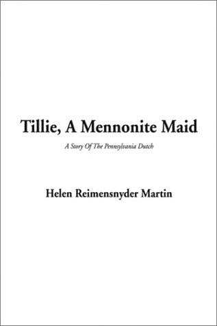 Tillie, a Mennonite Maid