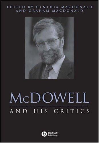 McDowell and His Critics (Philosophers and Their Critics)