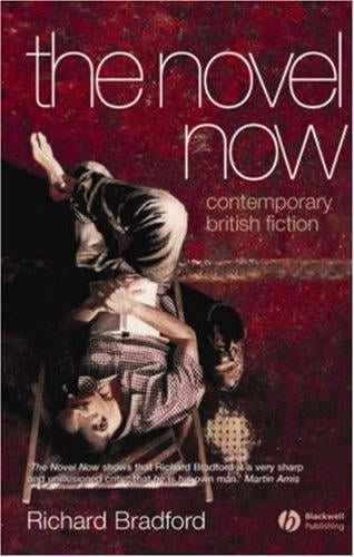 The Novel Now: Contemporary British and Irish Fiction