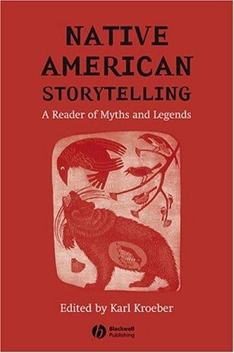 Native American Storytelling: A Reader of Myths and Legends