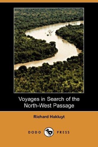 Voyages in Search of the North-West Passage (Dodo Press)
